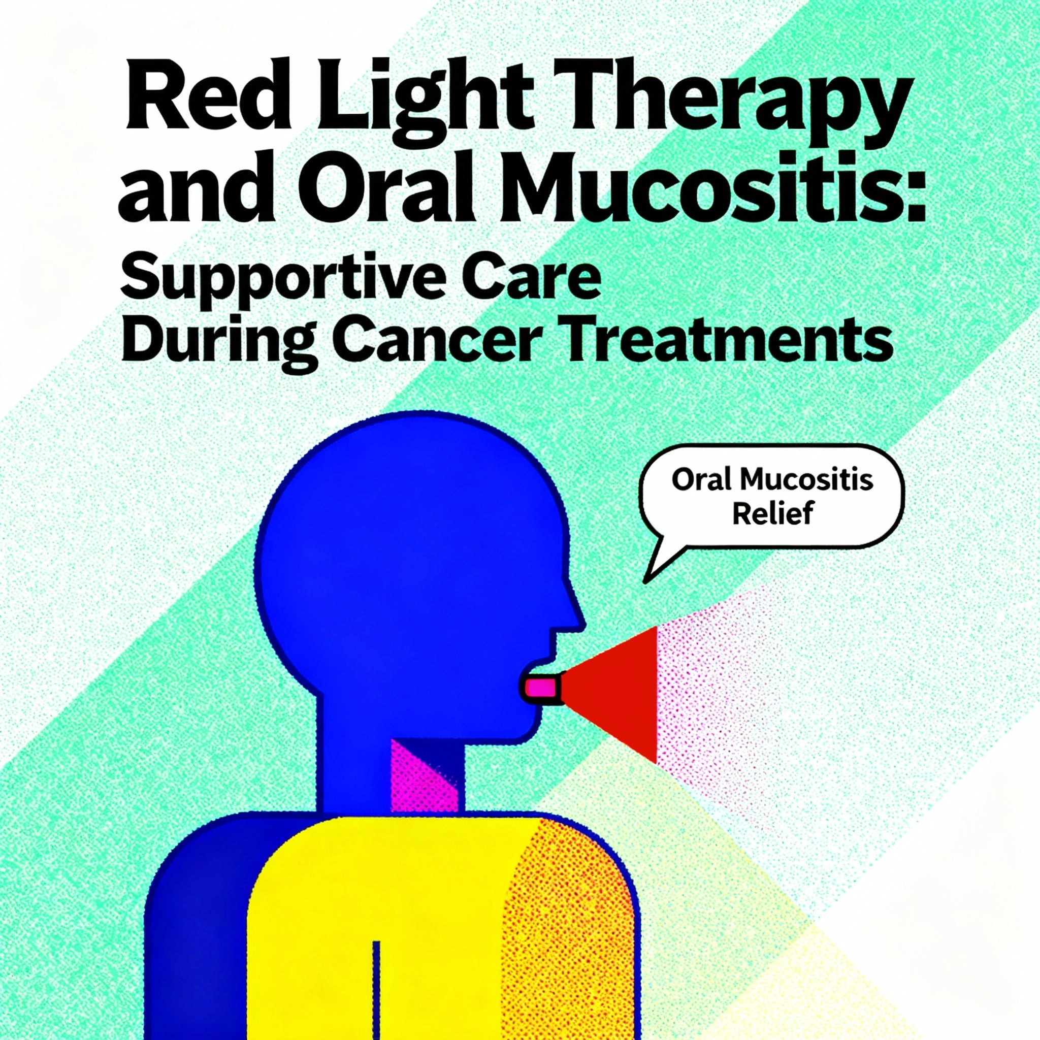 Red Light Therapy and Oral Mucositis: Supportive Care During Cancer Treatments